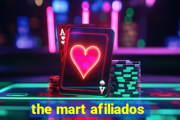 the mart afiliados